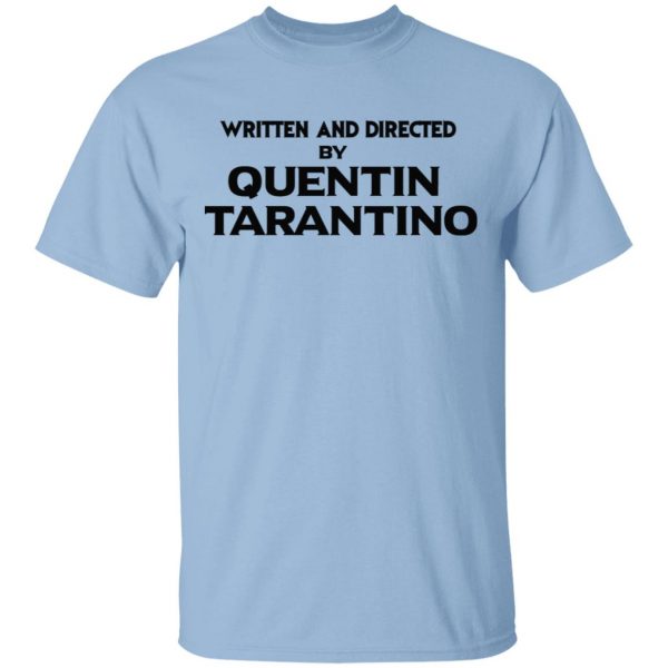 Written And Directed By Quentin Tarantino T-Shirts, Hoodies, Sweater 1
