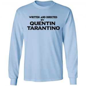 Written And Directed By Quentin Tarantino T-Shirts, Hoodies, Sweater 20