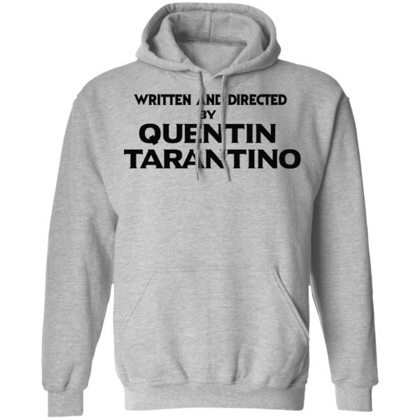 Written And Directed By Quentin Tarantino T-Shirts, Hoodies, Sweater 10