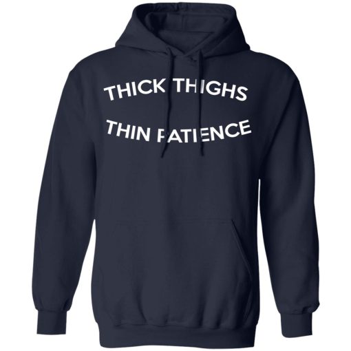 Thick Thighs Thin Patience T-Shirts, Hoodies, Sweater 11