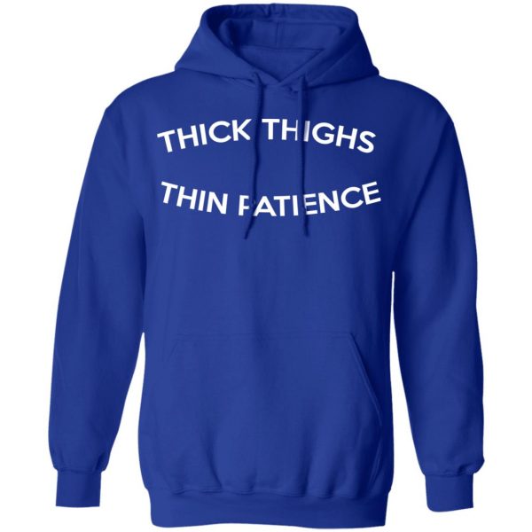 Thick Thighs Thin Patience T-Shirts, Hoodies, Sweater 13