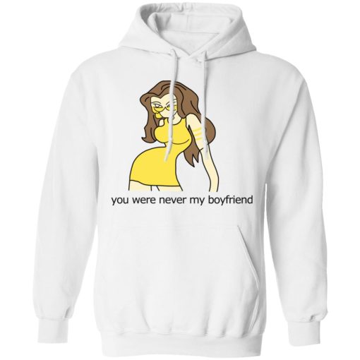 You Were Never My Boyfriend Cute Girl T-Shirts, Hoodies, Sweater 11