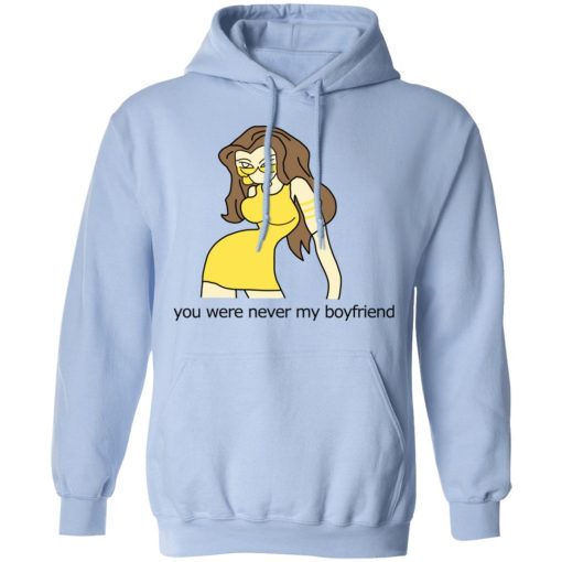 You Were Never My Boyfriend Cute Girl T-Shirts, Hoodies, Sweater - Image 12