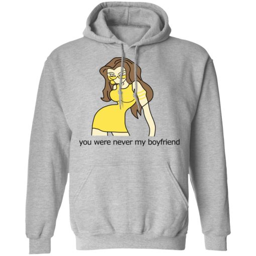 You Were Never My Boyfriend Cute Girl T-Shirts, Hoodies, Sweater - Image 10