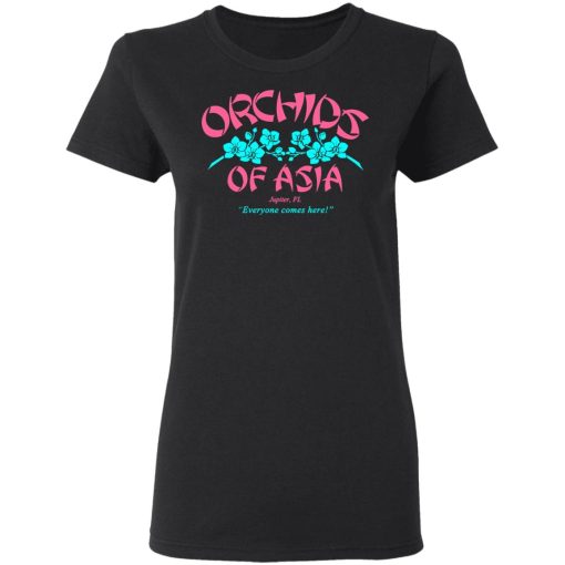 Orchids Of Asia Everyone Comes Here T-Shirts, Hoodies, Sweater 2