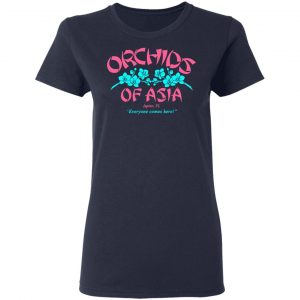 Orchids Of Asia Everyone Comes Here T-Shirts, Hoodies, Sweater 19