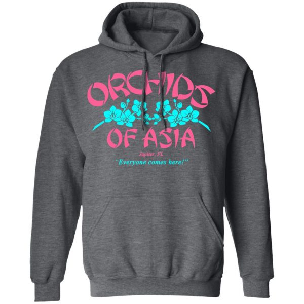 Orchids Of Asia Everyone Comes Here T-Shirts, Hoodies, Sweater 12