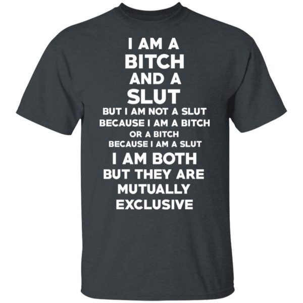 I Am A Bitch And A Slut T-Shirts, Hoodies, Sweater 2