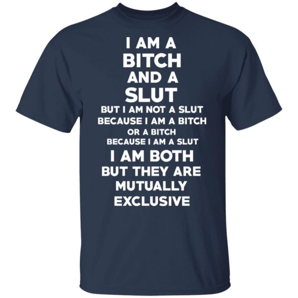 I Am A Bitch And A Slut T-Shirts, Hoodies, Sweater 3