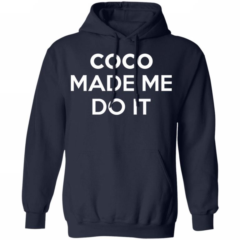 coco made me do it sweatshirt