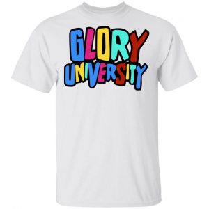 Glory University T-Shirts, Hoodies, Sweater Hot Products 2