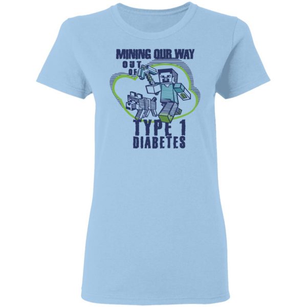 Mining Out Way Out Of Type 1 Diabetes T-Shirts, Hoodies, Sweater 4