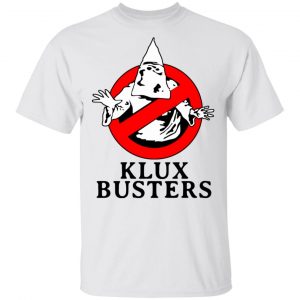 Klux Busters T-Shirts, Hoodies, Sweater Funny Quotes 2