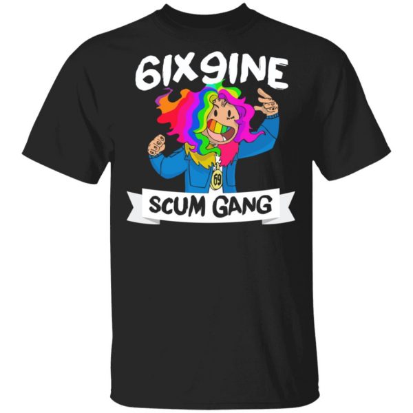 6ix9ine Scum Gang T-Shirts, Hoodies, Sweater 1