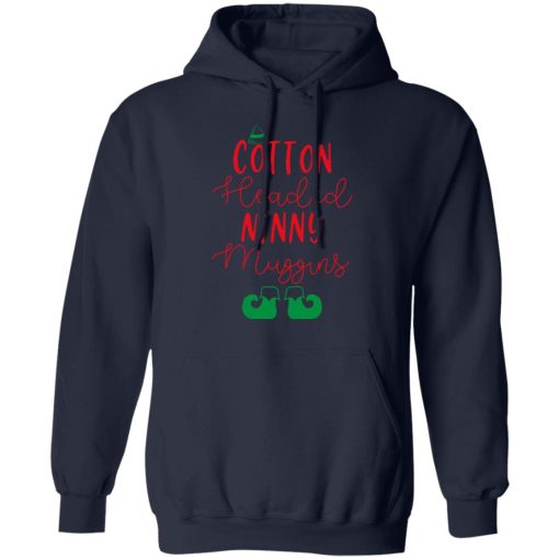 Elf Cotton Headed Ninny Muggins Christmas T-Shirts, Hoodies, Sweater 11