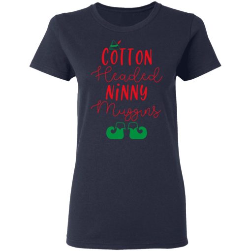 Elf Cotton Headed Ninny Muggins Christmas T-Shirts, Hoodies, Sweater - Image 7