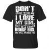 Don’t Flirt With Me I Love My Girl She Is A Crazy Horse Girl T-Shirts, Hoodies, Sweater Apparel