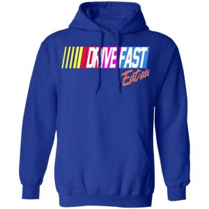 Drive Fast Eat Ass Funny Baseball T-Shirts, Hoodies, Sweater 25