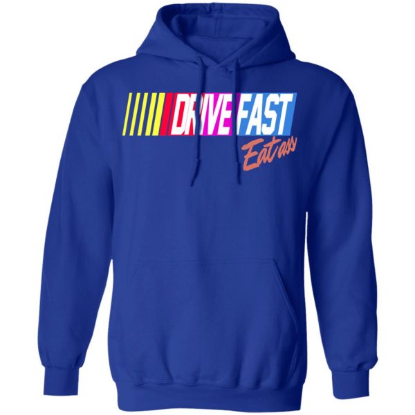 Drive Fast Eat Ass Funny Baseball T-Shirts, Hoodies, Sweater 13