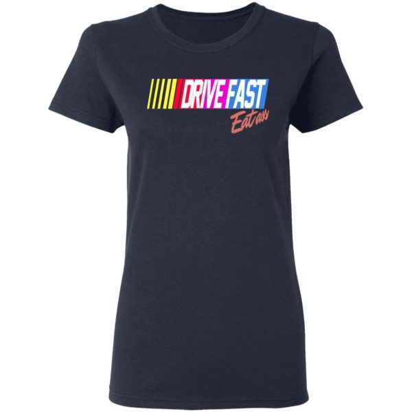 Drive Fast Eat Ass Funny Baseball T-Shirts, Hoodies, Sweater 7