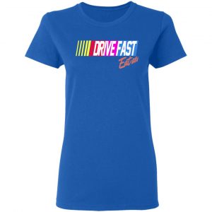 Drive Fast Eat Ass Funny Baseball T-Shirts, Hoodies, Sweater 20