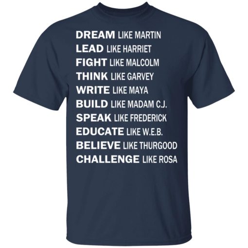 Dream Like Martin Lead Like Harriet Fight Like Malcolm T-Shirts, Hoodies, Sweater 3