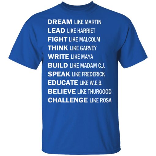 Dream Like Martin Lead Like Harriet Fight Like Malcolm T-Shirts, Hoodies, Sweater - Image 4