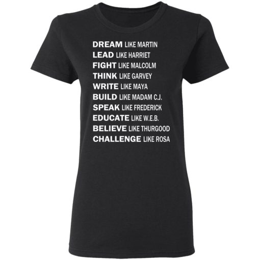 Dream Like Martin Lead Like Harriet Fight Like Malcolm T-Shirts, Hoodies, Sweater - Image 5