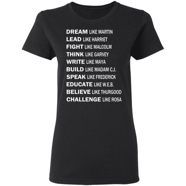 Dream Like Martin Lead Like Harriet Fight Like Malcolm T-Shirts, Hoodies, Sweater 5