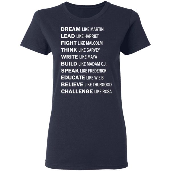 Dream Like Martin Lead Like Harriet Fight Like Malcolm T-Shirts, Hoodies, Sweater 7