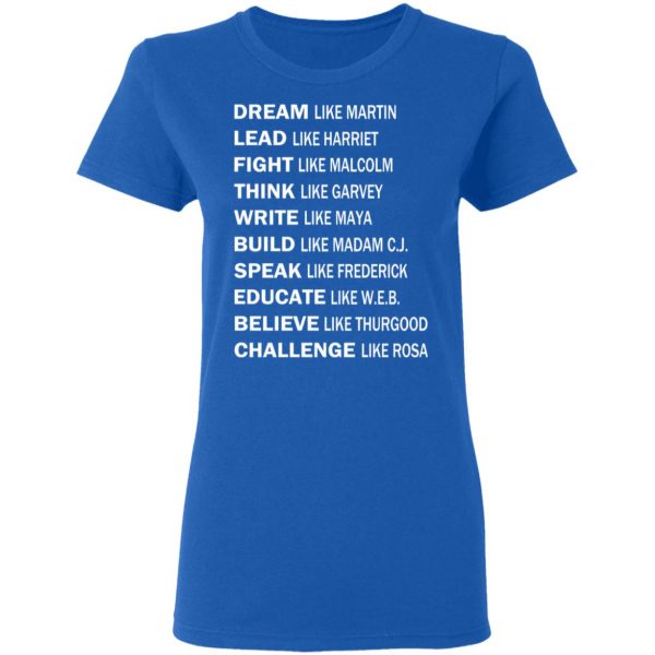 Dream Like Martin Lead Like Harriet Fight Like Malcolm T-Shirts, Hoodies, Sweater 8