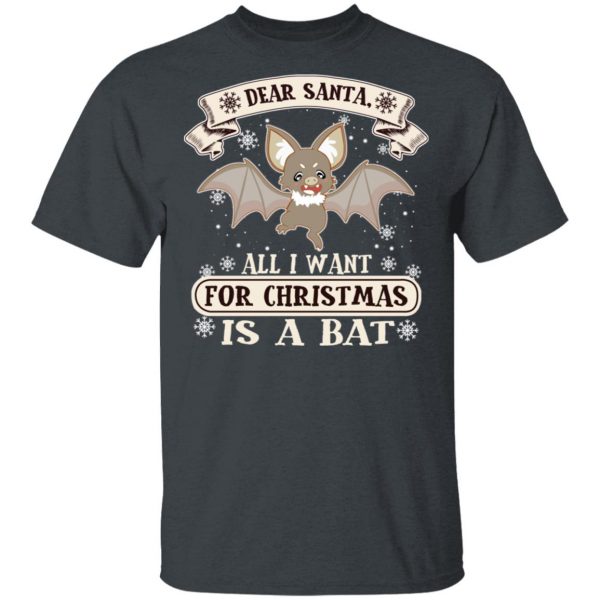 Dear Santa All I Want For Christmas Is A Bat T-Shirts, Hoodies, Sweater 2