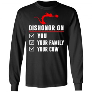Dishonor On Your Family You Your Cow Mulan Mushu T-Shirts, Hoodies, Sweater 6