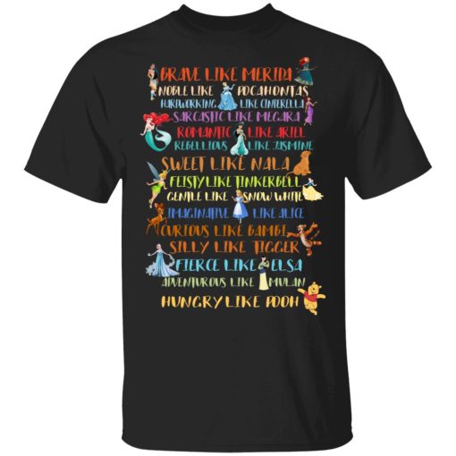 Disney Princess Brave Like Merida, Noble Like Pocahontas T-Shirts, Hoodies, Sweater 1