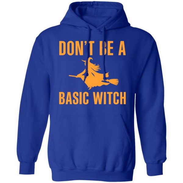 Don’t Be A Basic Witch Halloween T-Shirts, Hoodies, Sweater 13