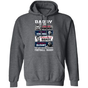 Daddy You Are As Brave As Gronkowski As Fast As Edelman As Intelligent As Brady As Strong As Blount T-Shirts, Hoodies, Sweater 24