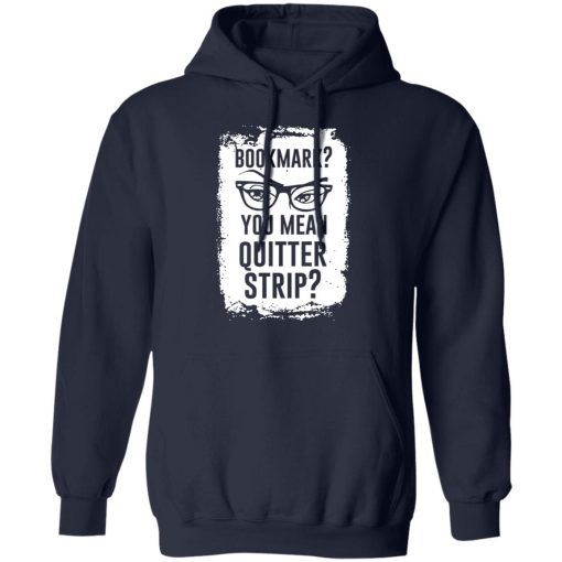 Bookmark You Mean Quitter Strip T-Shirts, Hoodies, Sweater - Image 11