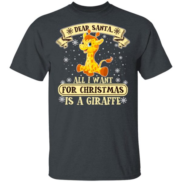 Dear Santa All I Want For Christmas Is A Giraffe T-Shirts, Hoodies, Sweater 2