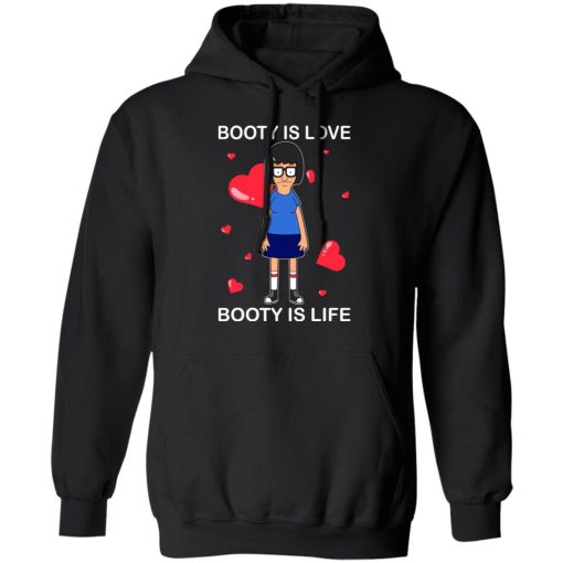 Booty Is Love Booty Is Life Bob’s Burgers T-Shirts, Hoodies, Sweater - Image 10