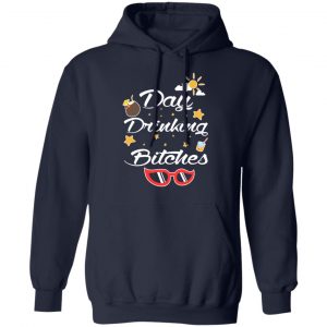 Day Drinking Bitches T-Shirts, Hoodies, Sweater 23