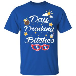 Day Drinking Bitches T-Shirts, Hoodies, Sweater 16