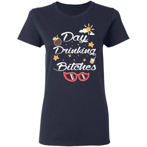 Day Drinking Bitches T-Shirts, Hoodies, Sweater - Image 7