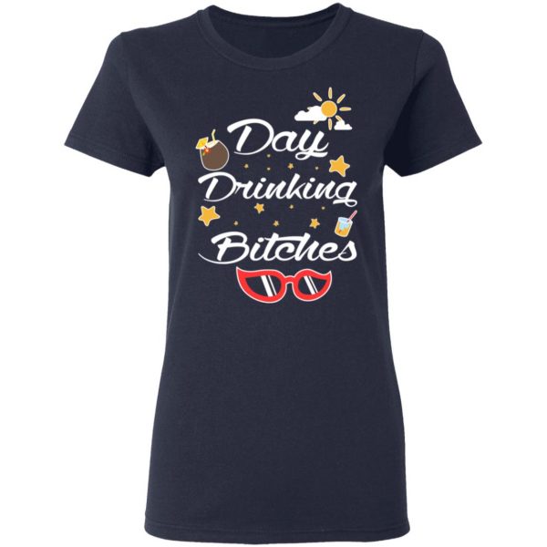 Day Drinking Bitches T-Shirts, Hoodies, Sweater 7