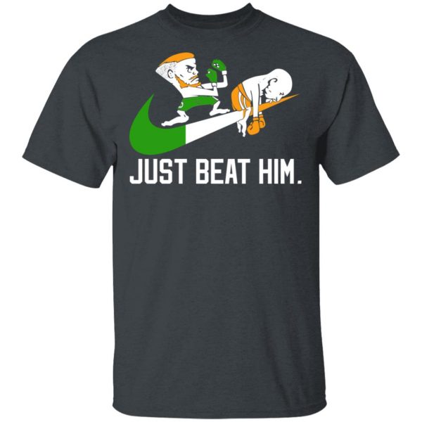 Conor McGregor – Just Fook Him Up – Conor McGregor T-Shirts, Hoodies, Sweater 2