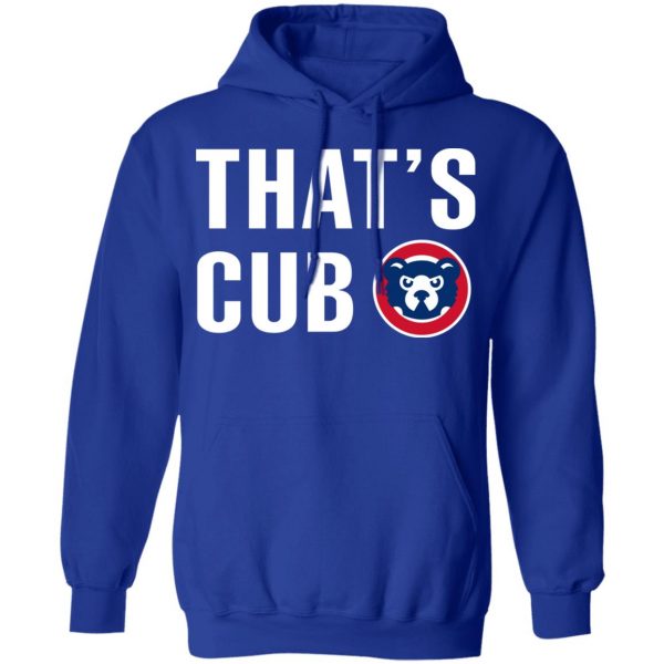 Chicago Cubs – That’s Cub T-Shirts, Hoodies, Sweater 13