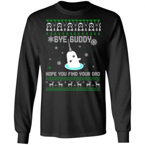 Bye Buddy Hope You Find Your Dad T-Shirts, Hoodies, Sweater 21