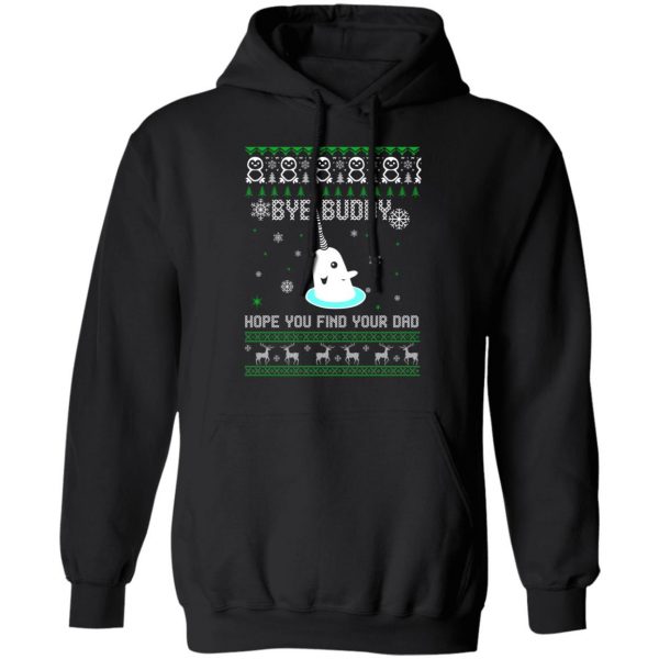 Bye Buddy Hope You Find Your Dad T-Shirts, Hoodies, Sweater 10