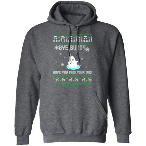 Bye Buddy Hope You Find Your Dad T-Shirts, Hoodies, Sweater 11
