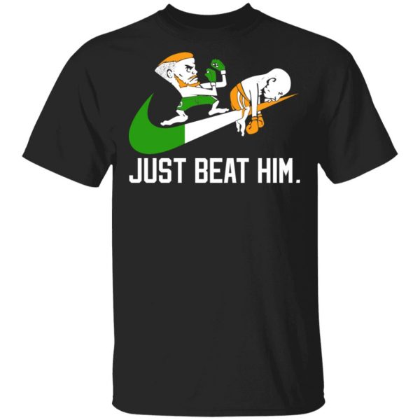 Conor McGregor – Just Fook Him Up – Conor McGregor T-Shirts, Hoodies, Sweater 1