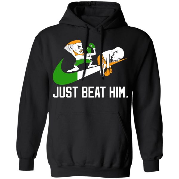 Conor McGregor – Just Fook Him Up – Conor McGregor T-Shirts, Hoodies, Sweater 4